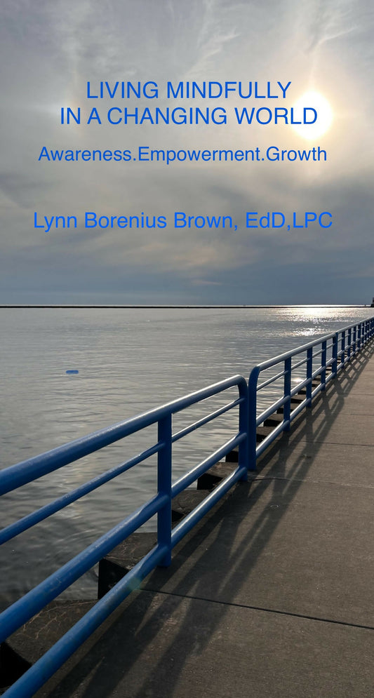 LIVING MINDFULLY IN A CHANGING WORLD