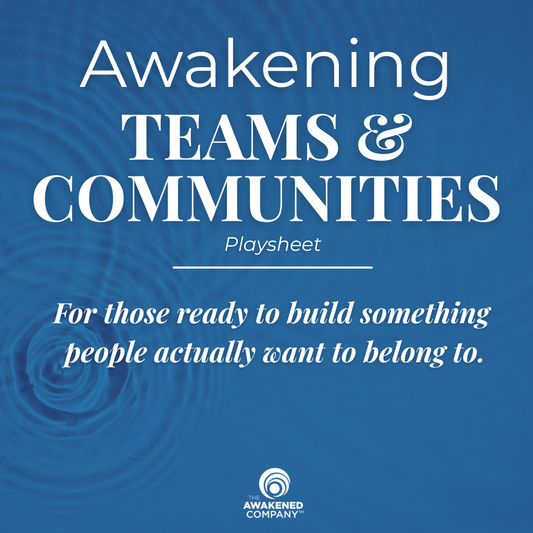 Awakening Teams & Communities Playsheet