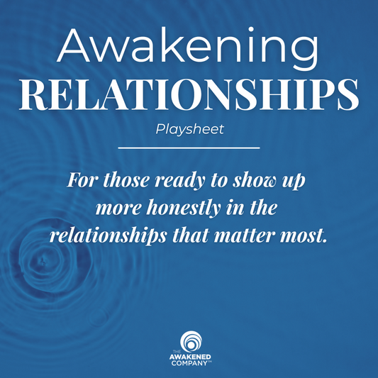 Awakening Relationships Playsheet