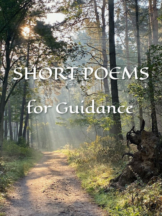 Short Poems for Guidance